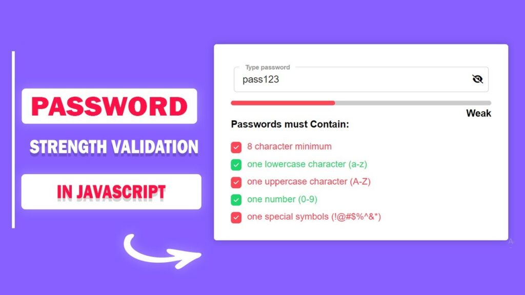 Password Strength Validation in JavaScript | Hide Show Password Toggle